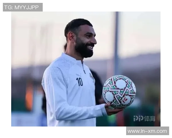 埃及全队立誓效仿阿根廷誓言力争夺冠献礼萨拉赫